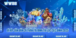 Bí Kíp Săn Bắn Cá Thần Tài Rinh Tài Lộc Cực Đỉnh 2025