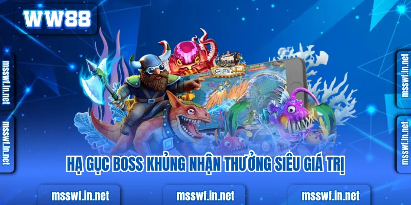 Bí Kíp Săn Bắn Cá Thần Tài Rinh Tài Lộc Cực Đỉnh 2025 Hạ gục boss khủng nhận thưởng siêu giá trị